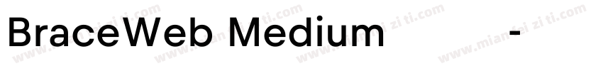 BraceWeb Medium字体下载字体转换
